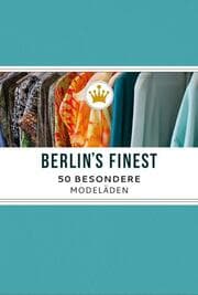 Cover von Berlin's Finest: Besondere Modeläden in Berlin