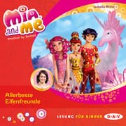 Cover von Mia and me - Teil 19: Allerbeste Elfenfreunde