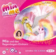 Cover von Mia and me - Teil 21: Mia und das Regenbogen-Einhorn