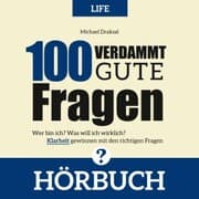 Cover von 100 Verdammt gute Fragen - LIFE