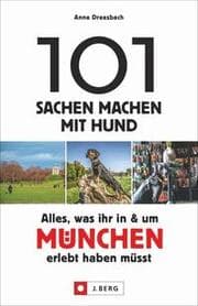 Cover von 101 Sachen machen mit Hund - Alles, was ihr in & um München erlebt haben müsst