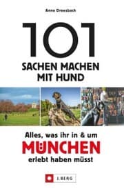 Cover von 101 Sachen machen mit Hund - Alles, was ihr in & um München erlebt haben müsst.