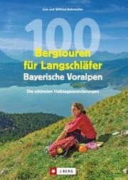 Cover von 100 Bergtouren für Langschläfer Bayerische Voralpen