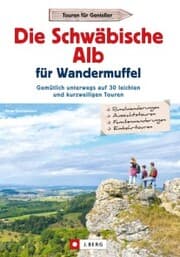 Cover von Die Schwäbische Alb für Wandermuffel