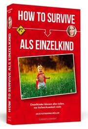 Cover von How To Survive als Einzelkind