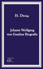 Cover von Johann Wolfgang von Goethes Biografie