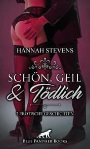 Cover von Schön, Geil und Tödlich , 7 Erotische Geschichten