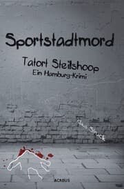 Cover von Sportstadtmord. Ein Hamburg-Krimi. Tatort Steilshoop