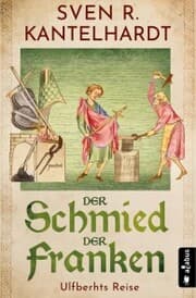 Cover von Der Schmied der Franken. Ulfberhts Reise