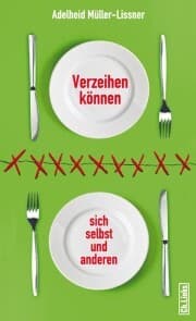Cover von Verzeihen können - sich selbst und anderen