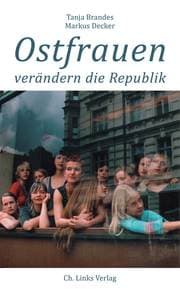 Cover von Ostfrauen verändern die Republik