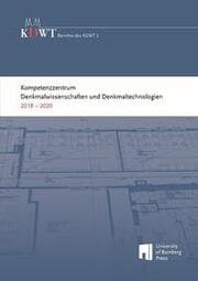 Cover von Kompetenzzentrum Denkmalwissenschaften und Denkmaltechnologien 2018 - 2020