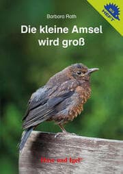 Cover von Die kleine Amsel wird groß / Igelheft 83