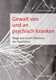 Cover von Gewalt von und an psychisch Kranken