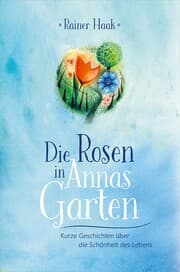 Cover von Die Rosen in Annas Garten