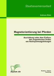 Cover von Magnetorientierung bei Pferden: Ausrichtung unter dem Einfluss des magnetischen Feldes von Hochspannungsleitungen