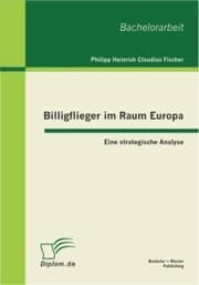Cover von Billigflieger im Raum Europa: Eine strategische Analyse