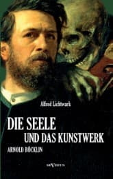 Cover von Die Seele und das Kunstwerk: Arnold Böcklin