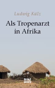Cover von Als Tropenarzt in Afrika