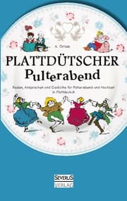 Cover von Plattdütscher Pulterabend: Reden, Ansprachen und Gedichte für Polterabend und Hochzeit.In Plattdeutsch