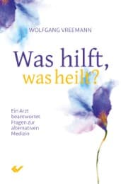 Cover von Was hilft, was heilt?