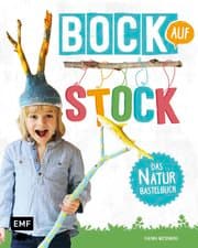Cover von Bock auf Stock - Das Naturbastelbuch