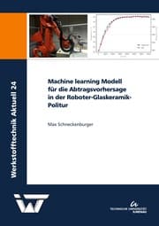Cover von Machine learning Modell für die Abtragsvorhersage in der Roboter-Glaskeramik-Politur