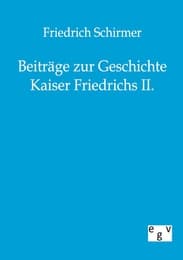 Cover von Beiträge zur Geschichte Kaiser Friedrichs II.