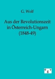 Cover von Aus der Revolutionszeit in Österreich-Ungarn (1848-49)