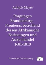 Cover von Prägungen Brandenburg-Preußens, betreffend dessen Afrikanische Besitzungen und Außenhandel 1681 - 1810
