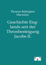 Cover von Geschichte Englands seit der Thronbesteigung Jacobs II.