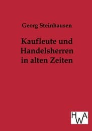 Cover von Kaufleute und Handelsherren in alten Zeiten