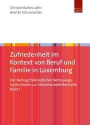 Cover von Zufriedenheit im Kontext von Beruf und Familie in Luxemburg