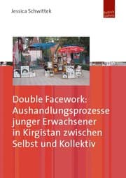 Cover von Double Facework: Aushandlungsprozesse junger Erwachsener in Kirgistan zwischen Selbst und Kollektiv