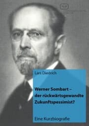 Cover von Werner Sombart - der rückwärtsgewandte Zukunftspessimist?