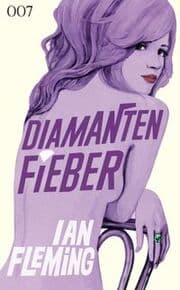 Cover von James Bond 04 - Diamantenfieber