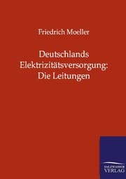 Cover von Deutschlands Elektrizitätsversorgung: Die Leitungen