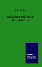 Cover von Kreuz und quer durch Nordostafrika