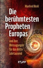 Cover von Die berühmtesten Propheten Europas und ihre Weissagungen für das dritte Jahrtausend