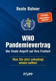 Cover von WHO-Pandemievertrag: Der finale Angriff auf Ihre Freiheit
