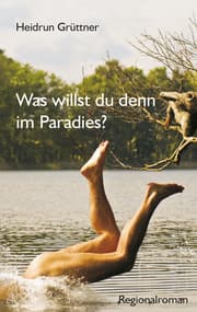 Cover von Was willst du denn im Paradies?