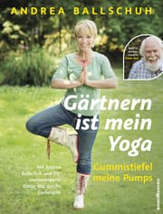 Cover von Gärtnern ist mein Yoga, Gummistiefel meine Pumps