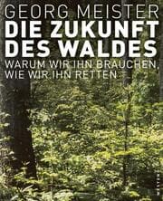 Cover von Die Zukunft des Waldes