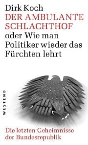 Cover von Der ambulante Schlachthof oder Wie man Politiker wieder das Fürchten lehrt