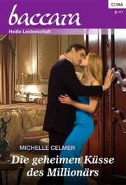 Cover von Die geheimen Küsse des Millionärs