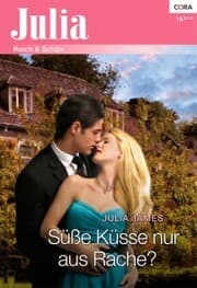 Cover von Süße Küsse nur aus Rache?