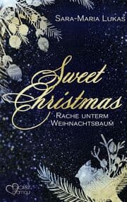 Cover von Sweet Christmas: Rache unterm Weihnachtsbaum