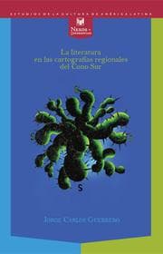 Cover von La Literatura en las cartografías regionales del Cono Sur