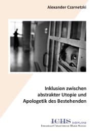 Cover von Inklusion zwischen abstrakter Utopie und Apologetik des Bestehenden