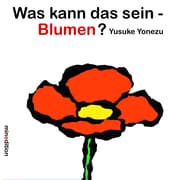 Cover von Was kann das sein - Blumen?